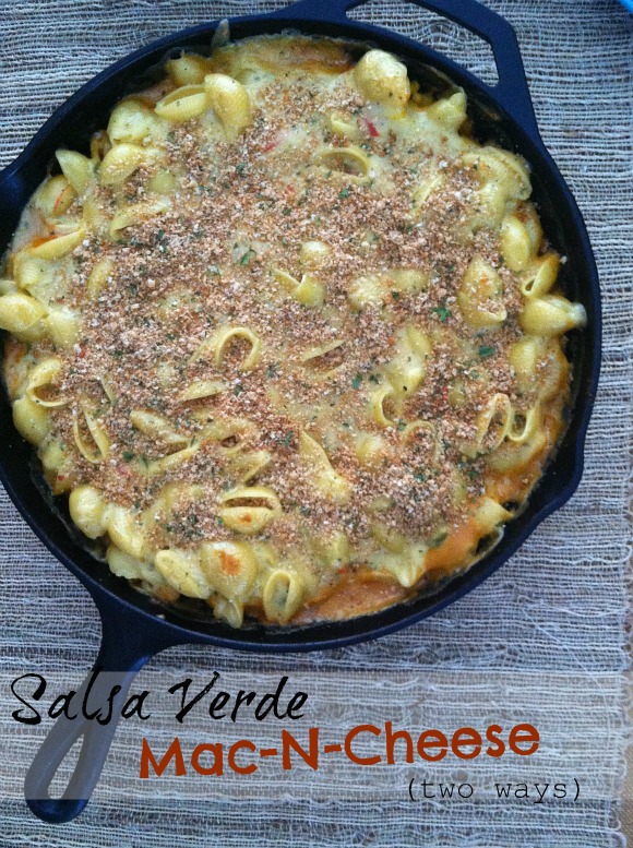 Salsa Verde Mac-n-Cheese (two ways)