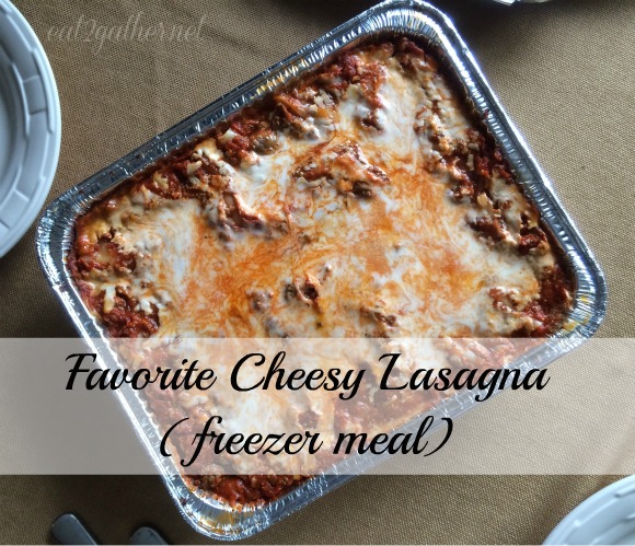 Favorite Cheesy Lasagna (freezer meal)
